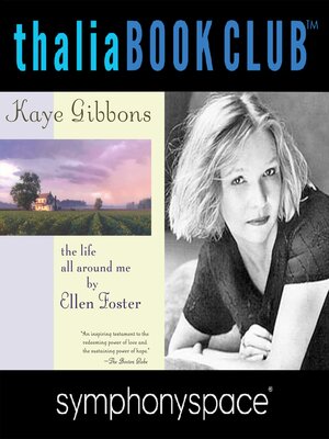 cover image of The Life All Around Me by Ellen Foster with Author Kaye Gibbons